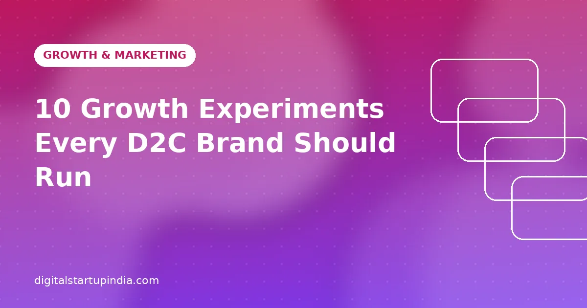 10 Growth Experiments Every D2C Brand Should Run This Quarter